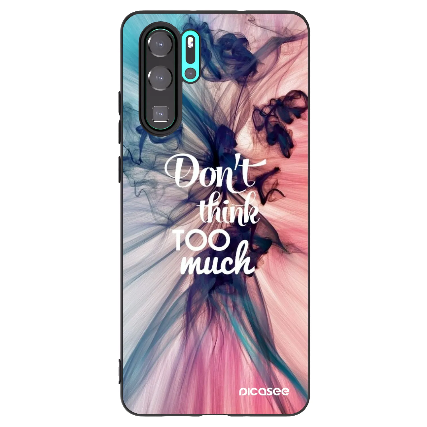 Picasee silikonowe czarne etui na Huawei P30 Pro - Don't think TOO much
