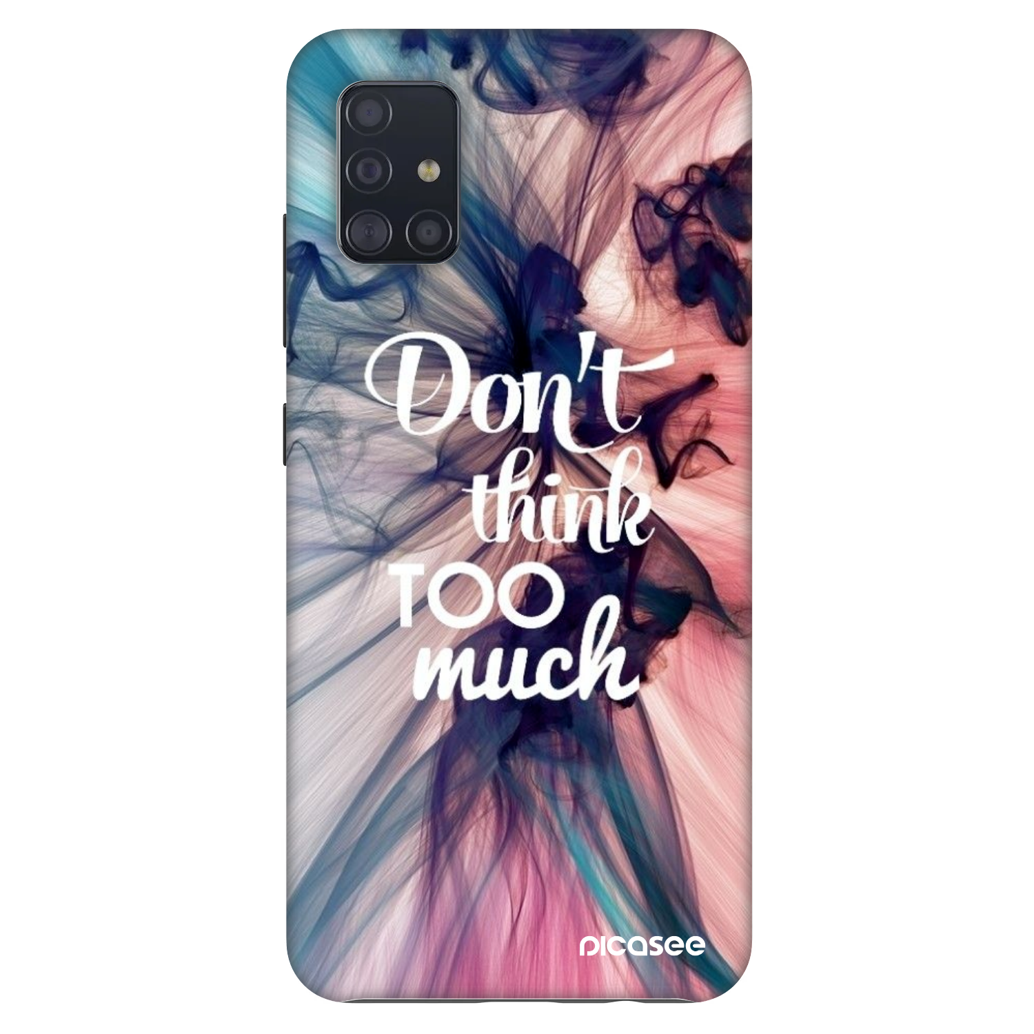 Picasee Fashion Case na Samsung Galaxy A51 A515F - Don't think TOO much