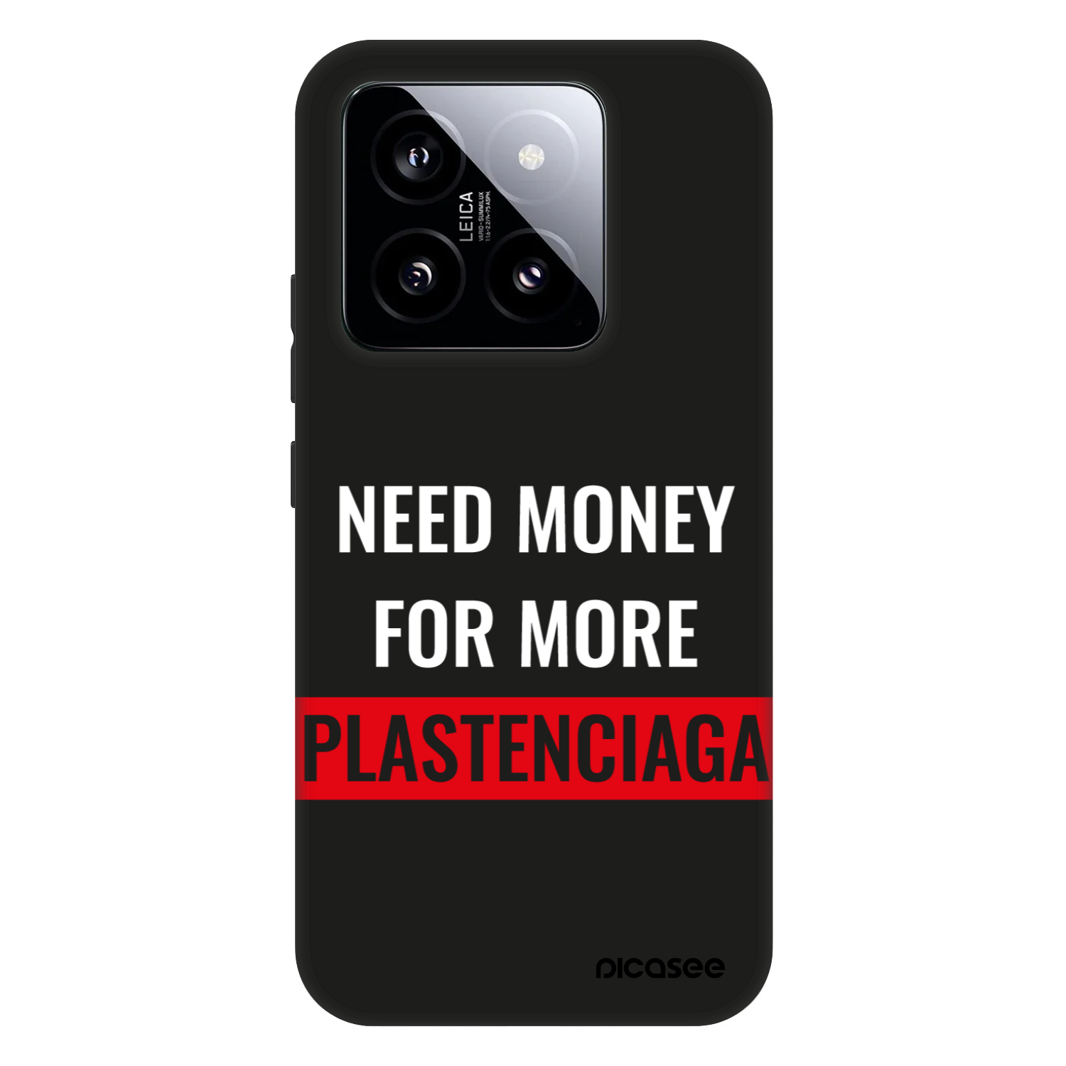 Picasee Fashion Case na Xiaomi 14 - More PLASTENCIAGA