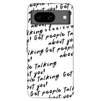 Etui na Google Pixel 8 Pro - GET PEOPLE TALK ABOUT YOU