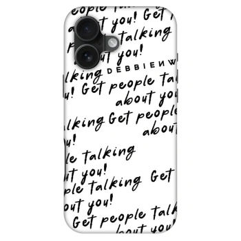 Etui na Apple iPhone 16 - GET PEOPLE TALK ABOUT YOU