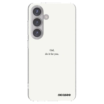 Picasee silikonowe przeźroczyste etui na Samsung Galaxy S24 S921B 5G - Girl, do it for you
