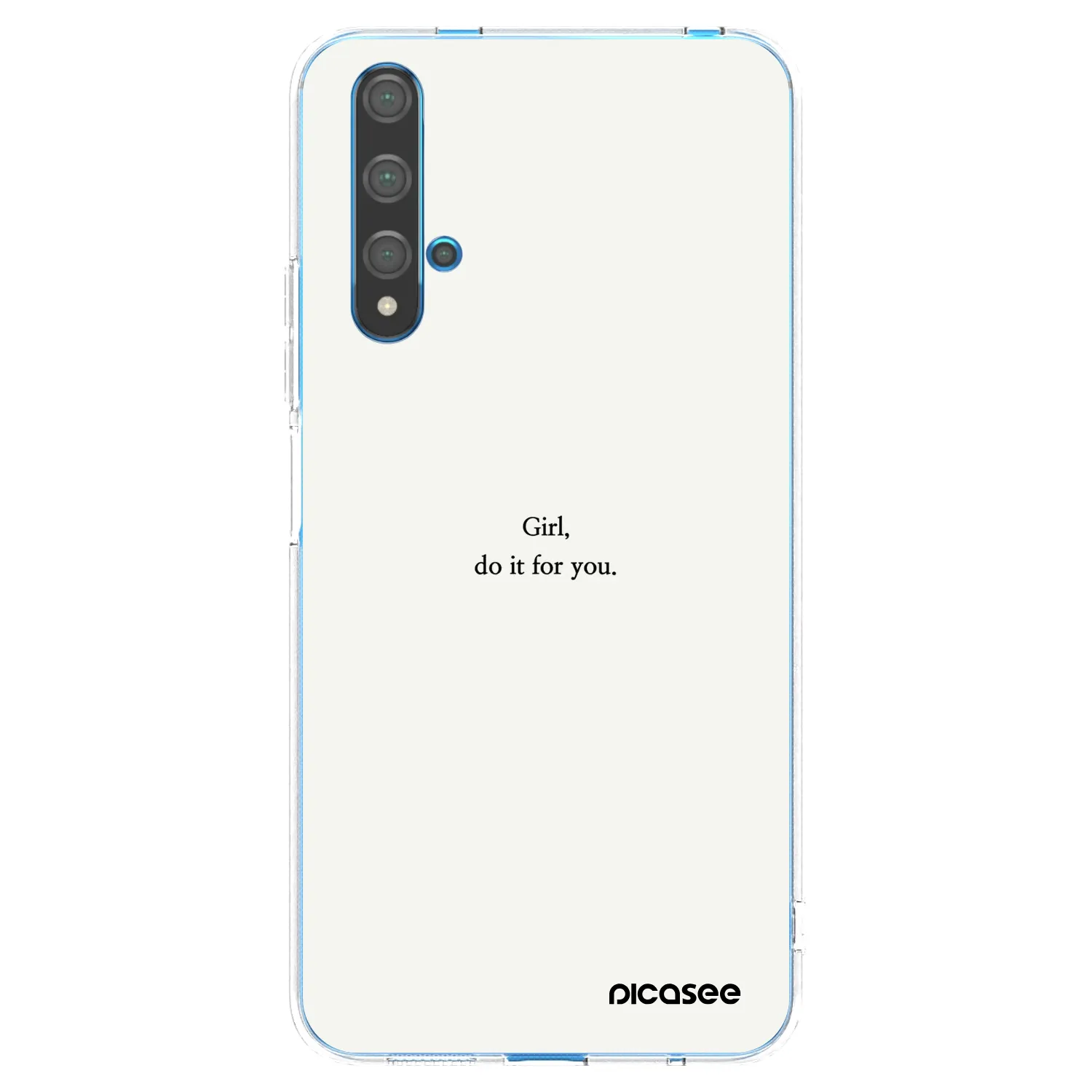 Picasee silikonowe przeźroczyste etui na Huawei Nova 5T - Girl, do it for you