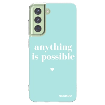 Picasee silikonowe przeźroczyste etui na Samsung Galaxy S21 FE 5G - Anything is possible