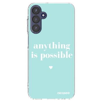 Picasee silikonowe przeźroczyste etui na Samsung Galaxy A15 A155F 4G - Anything is possible