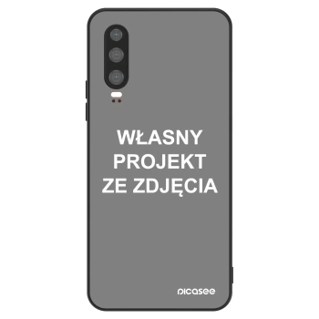 Etui na Huawei P30 - Własny projekt ze zdjęcia