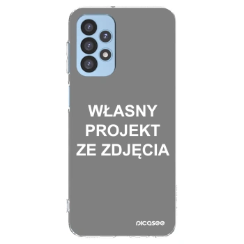 Picasee silikonowe przeźroczyste etui na Samsung Galaxy A23 A235F 4G - Własny projekt ze zdjęcia