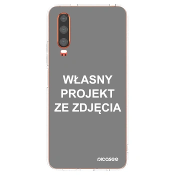 Picasee silikonowe przeźroczyste etui na Huawei P30 - Własny projekt ze zdjęcia