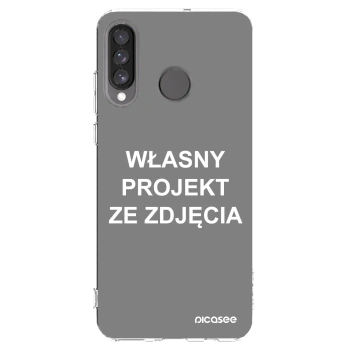 Picasee silikonowe przeźroczyste etui na Huawei P30 Lite - Własny projekt ze zdjęcia